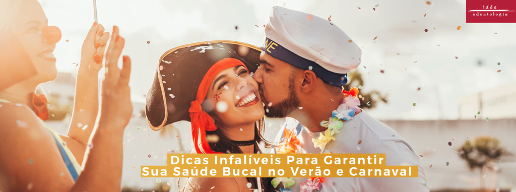 Dicas Infalíveis Para Garantir Sua Saúde Bucal no Verão e Carnaval
