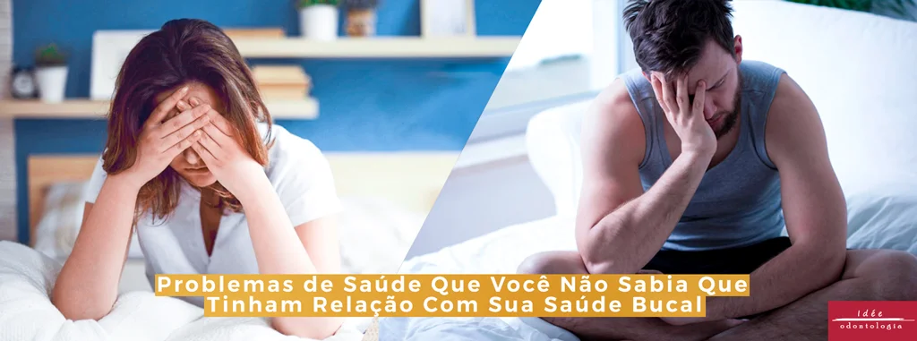 Problemas de Saúde que Você Não Sabia Que Tinham Relação Com Sua Saúde Bucal