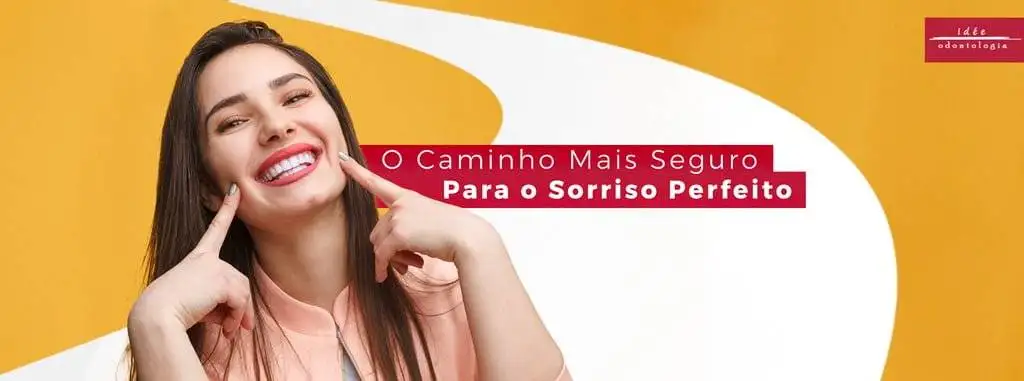 O Caminho Mais Seguro Para O Sorriso Perfeito